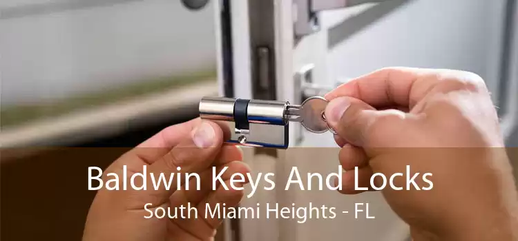 Baldwin Keys And Locks South Miami Heights - FL