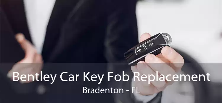 Bentley Car Key Fob Replacement Bradenton - FL