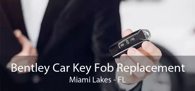 Bentley Car Key Fob Replacement Miami Lakes - FL