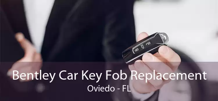 Bentley Car Key Fob Replacement Oviedo - FL