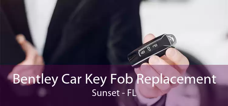 Bentley Car Key Fob Replacement Sunset - FL