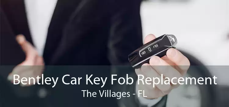 Bentley Car Key Fob Replacement The Villages - FL