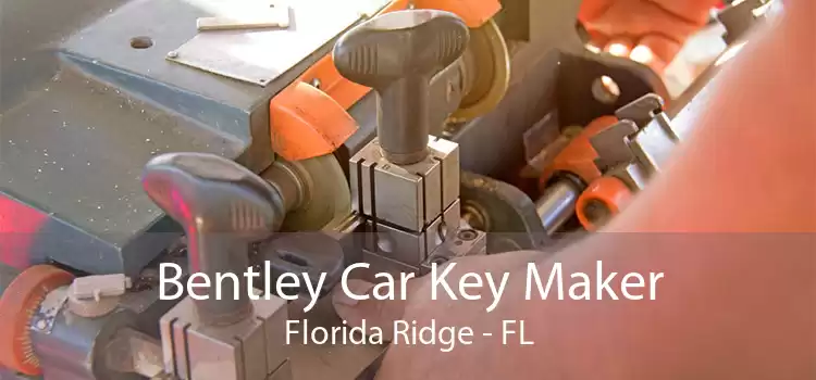 Bentley Car Key Maker Florida Ridge - FL