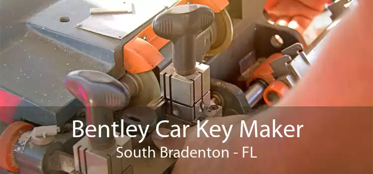 Bentley Car Key Maker South Bradenton - FL