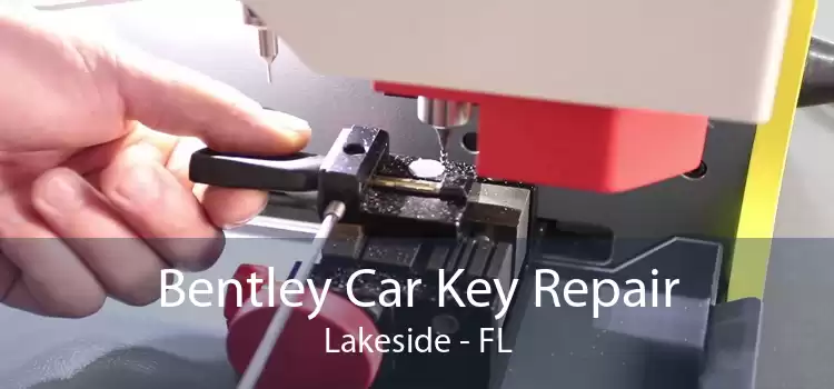Bentley Car Key Repair Lakeside - FL