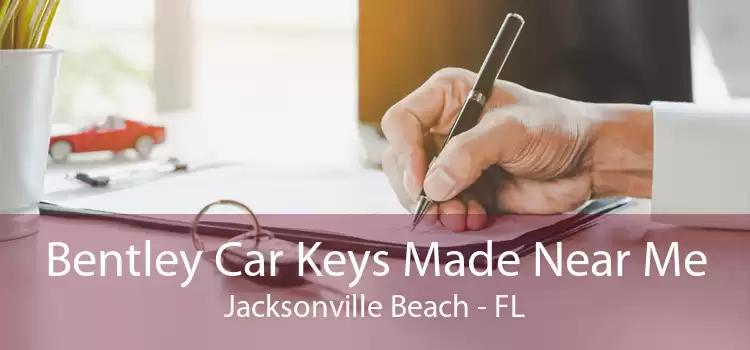 Bentley Car Keys Made Near Me Jacksonville Beach - FL