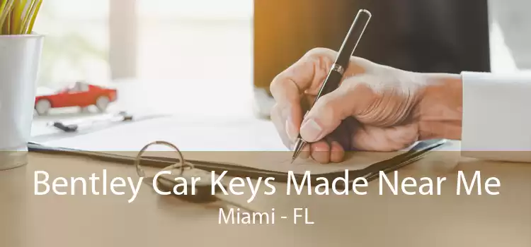 Bentley Car Keys Made Near Me Miami - FL