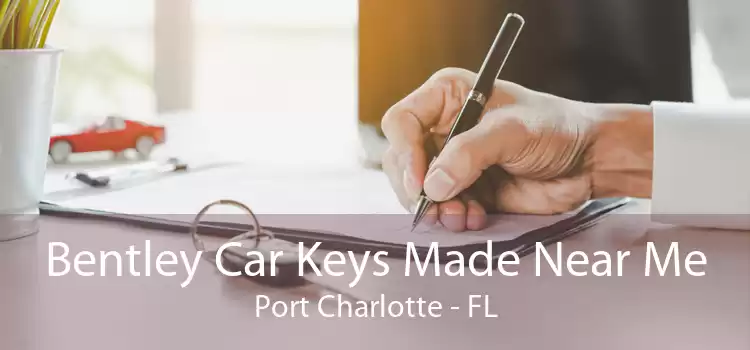 Bentley Car Keys Made Near Me Port Charlotte - FL