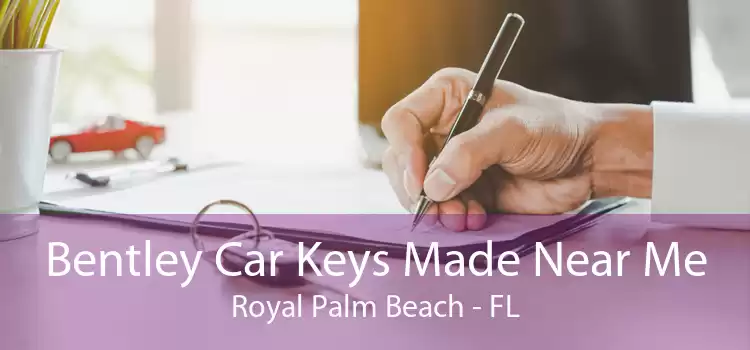 Bentley Car Keys Made Near Me Royal Palm Beach - FL