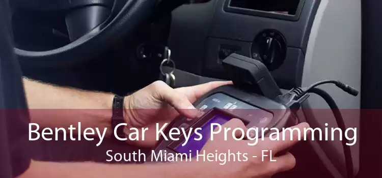 Bentley Car Keys Programming South Miami Heights - FL