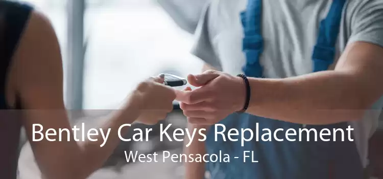 Bentley Car Keys Replacement West Pensacola - FL