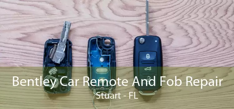 Bentley Car Remote And Fob Repair Stuart - FL
