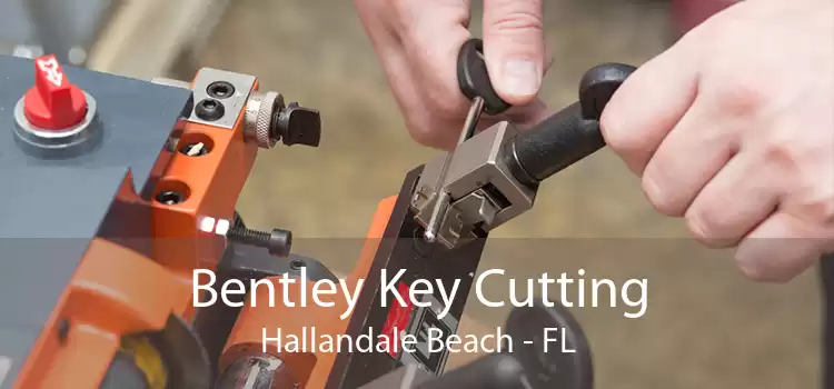 Bentley Key Cutting Hallandale Beach - FL