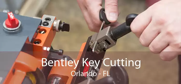 Bentley Key Cutting Orlando - FL
