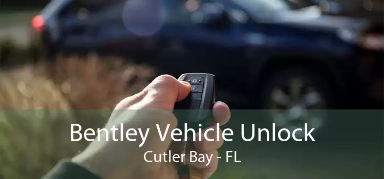 Bentley Vehicle Unlock Cutler Bay - FL