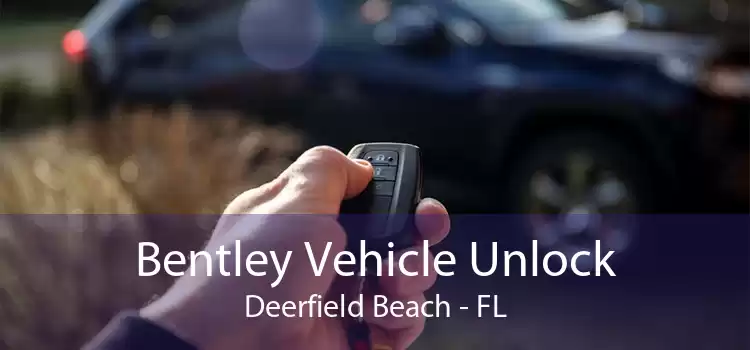 Bentley Vehicle Unlock Deerfield Beach - FL