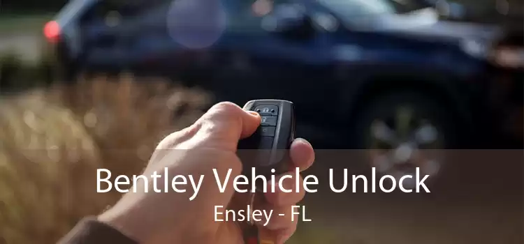 Bentley Vehicle Unlock Ensley - FL