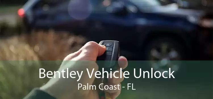 Bentley Vehicle Unlock Palm Coast - FL
