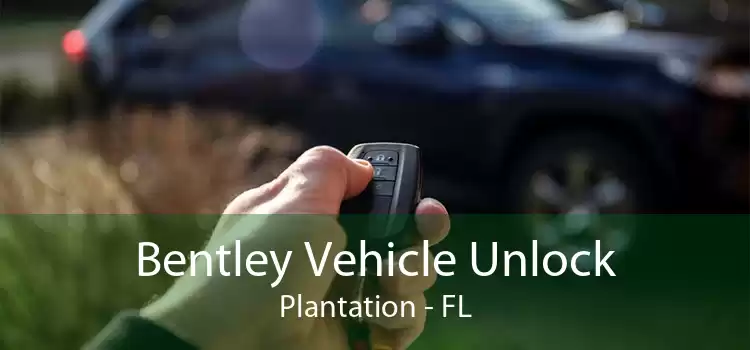 Bentley Vehicle Unlock Plantation - FL