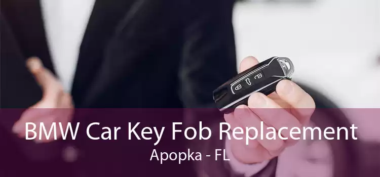 BMW Car Key Fob Replacement Apopka - FL