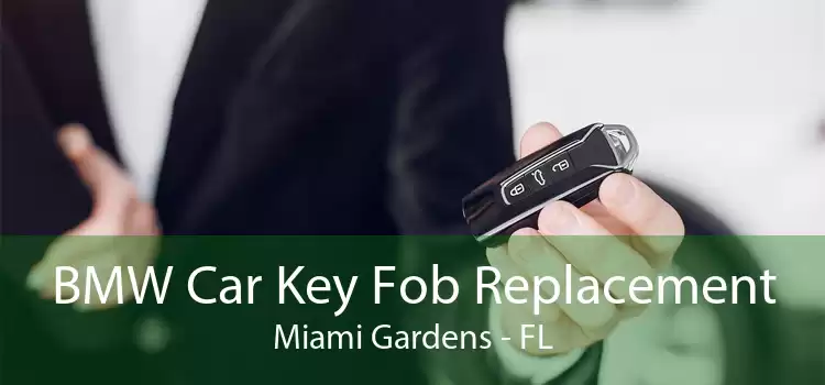 BMW Car Key Fob Replacement Miami Gardens - FL