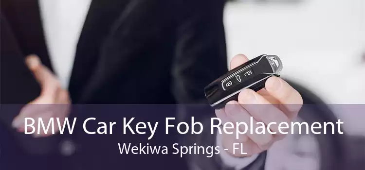 BMW Car Key Fob Replacement Wekiwa Springs - FL
