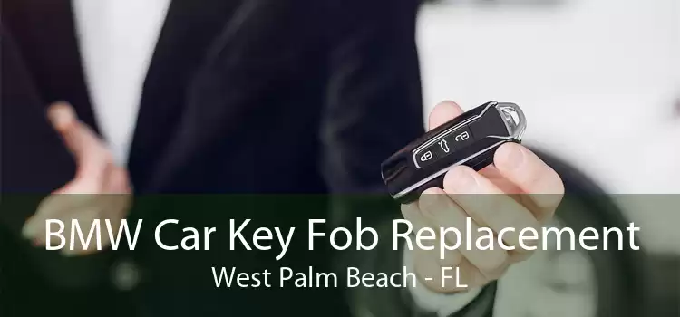 BMW Car Key Fob Replacement West Palm Beach - FL