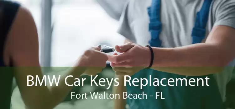 BMW Car Keys Replacement Fort Walton Beach - FL