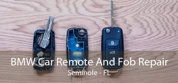 BMW Car Remote And Fob Repair Seminole - FL