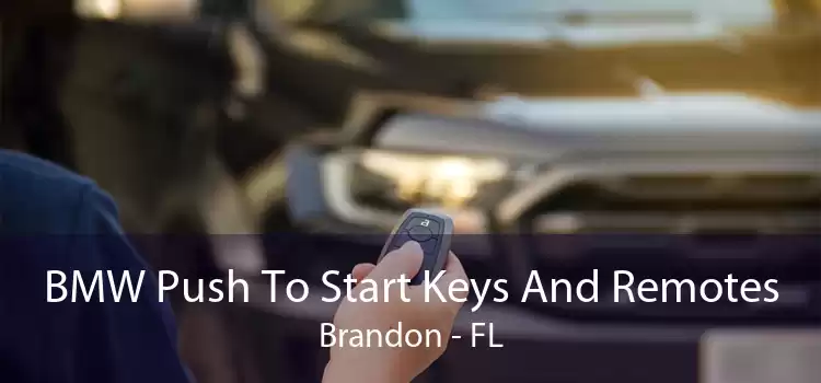 BMW Push To Start Keys And Remotes Brandon - FL