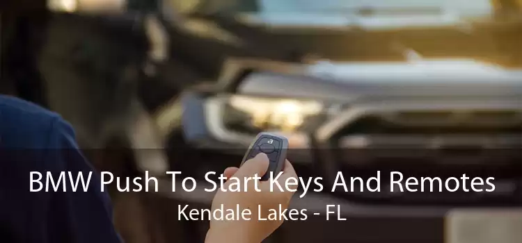 BMW Push To Start Keys And Remotes Kendale Lakes - FL