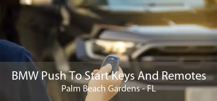 BMW Push To Start Keys And Remotes Palm Beach Gardens - FL