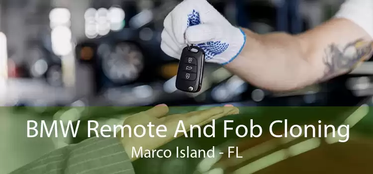 BMW Remote And Fob Cloning Marco Island - FL