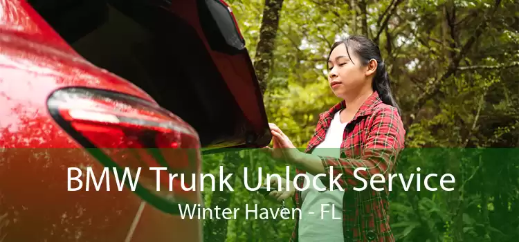 BMW Trunk Unlock Service Winter Haven - FL