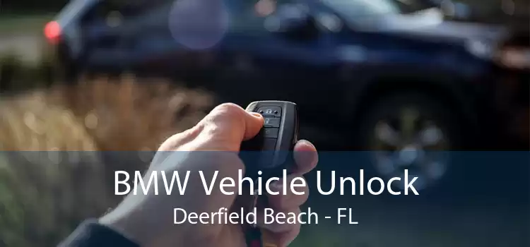 BMW Vehicle Unlock Deerfield Beach - FL