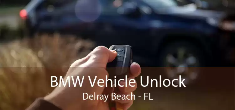 BMW Vehicle Unlock Delray Beach - FL