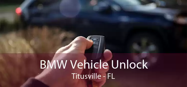 BMW Vehicle Unlock Titusville - FL