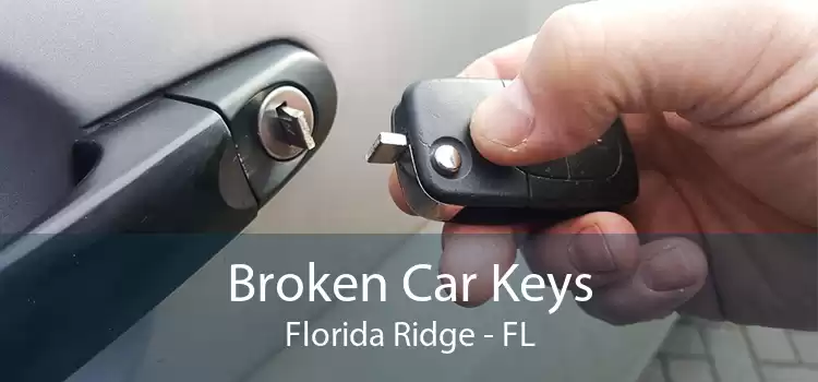 Broken Car Keys Florida Ridge - FL