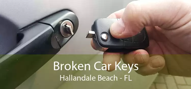 Broken Car Keys Hallandale Beach - FL