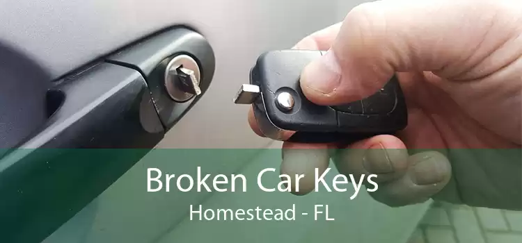 Broken Car Keys Homestead - FL