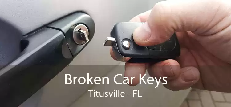 Broken Car Keys Titusville - FL