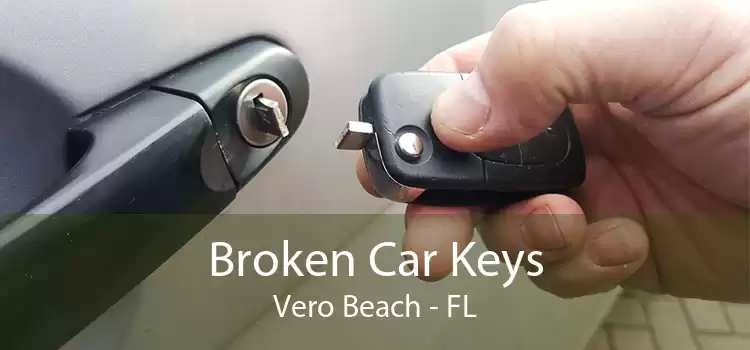 Broken Car Keys Vero Beach - FL