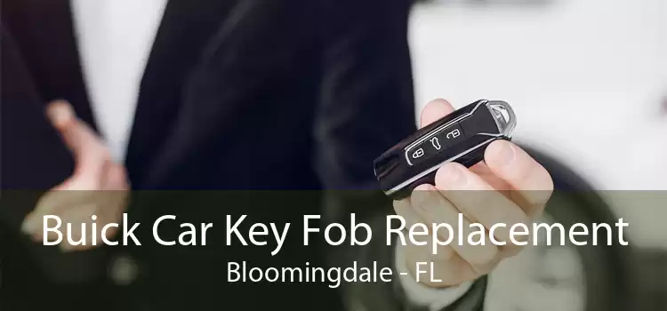 Buick Car Key Fob Replacement Bloomingdale - FL
