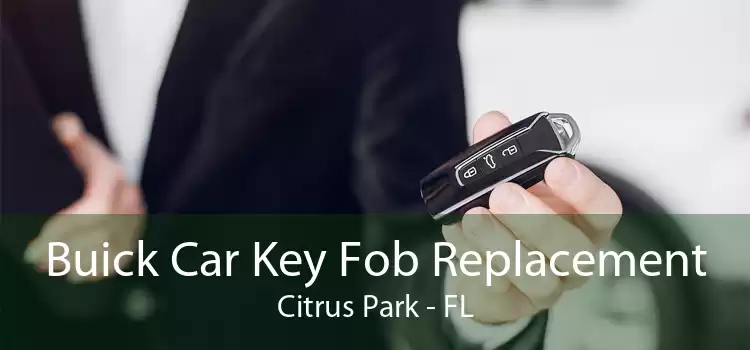 Buick Car Key Fob Replacement Citrus Park - FL