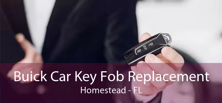 Buick Car Key Fob Replacement Homestead - FL