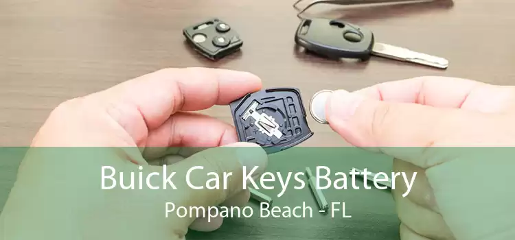 Buick Car Keys Battery Pompano Beach - FL