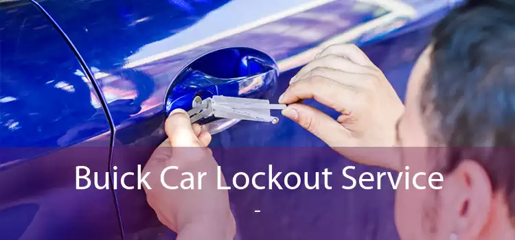 Buick Car Lockout Service  - 