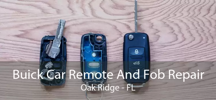 Buick Car Remote And Fob Repair Oak Ridge - FL