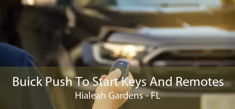 Buick Push To Start Keys And Remotes Hialeah Gardens - FL