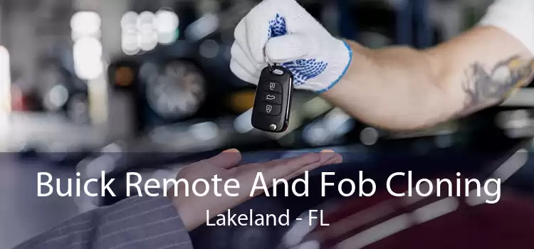 Buick Remote And Fob Cloning Lakeland - FL